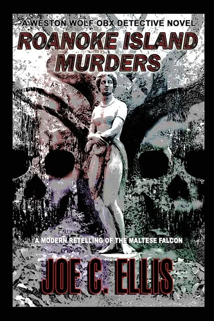 Roanoke Island Murders: A Modern Retelling of the Maltese Falcon - Paperback