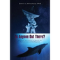 Is Anyone Out There?: Personal Adventures in Search for Extraterrestrial Intelligence - Paperback