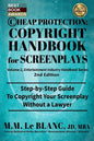 CHEAP PROTECTION COPYRIGHT HANDBOOK FOR SCREENPLAYS, 2nd Edition: Step-by-Step Guide to Copyright Your Screenplay Without a Lawyer - Paperback