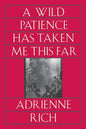 Wild Patience Has Taken Me This Far: Poems 1978-1981 (Revised) - Paperback