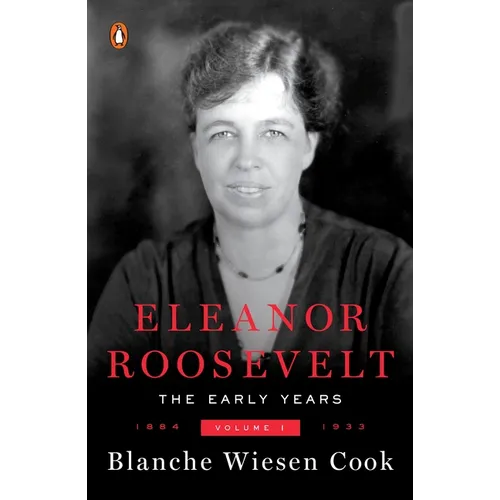 Eleanor Roosevelt: Volume One, 1884-1933 - Paperback
