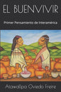 El Buenvivir: Primer Pensamiento de Interamérica - Paperback