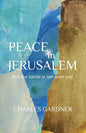 PEACE IN JERUSALEM But the battle is not over yet! - Paperback