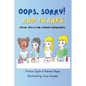 Oops, Sorry! And Thanks: Social Skills for Strong Friendships - Paperback