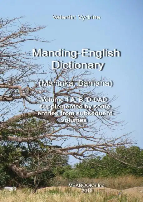 Manding-English Dictionary. Maninka, Bamana Vol. 1. - Paperback