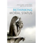 Rethinking Moral Status - Hardcover