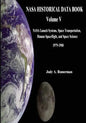 NASA Historical Data Book: Volume V: NASA Launch Systems, Space Transportation, Human Spaceflight, and Space Science 1979-1988 - Paperback