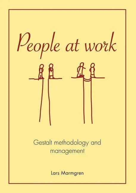 People at Work: Gestalt methodology and management - Paperback