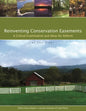 Reinventing Conservation Easements: A Critical Examination and Ideas for Reform - Paperback