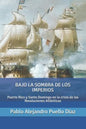 Bajo la sombra de los imperios: Puerto Rico y Santo Domingo en la crisis de las Revoluciones Atlánticas - Paperback