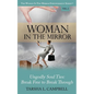 Woman in the Mirror: Ungodly Soul Ties - Break Free to Break Through - Paperback
