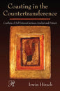Coasting in the Countertransference: Conflicts of Self Interest Between Analyst and Patient - Paperback