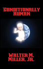 Conditionally Human - Hardcover