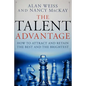 The Talent Advantage: How to Attract and Retain the Best and the Brightest - Hardcover