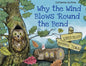 Why the Wind Blows 'Round the Bend - Paperback