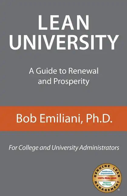 Lean University: A Guide to Renewal and Prosperity - Paperback