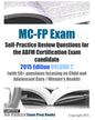 MC-FP Exam Self-Practice Review Questions for the ABFM Certification Exam candidate: 2015 Edition VOLUME 2 (with 50+ questions focusing on Child and A - Paperback
