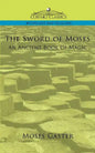The Sword of Moses, an Ancient Book of Magic - Paperback