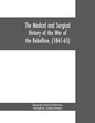 The medical and surgical history of the war of the rebellion, (1861-65) - Paperback