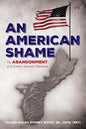 An American Shame: The Abandonment of an Entire American Population - Paperback