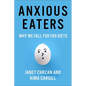 Anxious Eaters: Why We Fall for Fad Diets - Hardcover