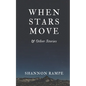 When Stars Move & Other Stories - Paperback