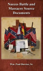 Nueces Battle and Massacre Source Documents - Hardcover