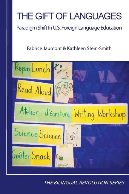 The Gift of Languages: Paradigm Shift in U.S. Foreign Language Education - Paperback