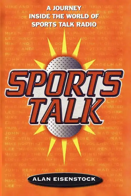 Sports Talk: A Journey Inside the World of Sports Talk Radio - Paperback