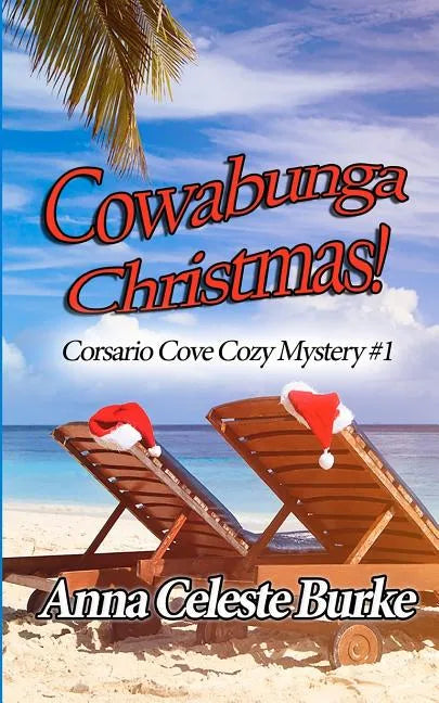 Cowabunga Christmas: Corsario Cove Cozy Mystery #1 - Paperback