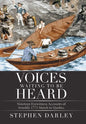 Voices Waiting to Be Heard: Nineteen Eyewitness Accounts of Arnold's 1775 March to Quebec. - Hardcover