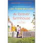 The Forever Farmhouse: A Small Town Romance - Paperback
