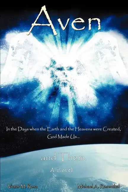 Aven: In the days when the Earth and the Heavens were created, God made Us.and Them. - Paperback