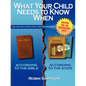 What Your Child Needs to Know When: According to the Bible/According to the State - Paperback