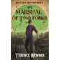 The Marshal of Two Forks - Hardcover