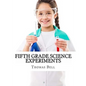 Fifth Grade Science Experiments - Paperback