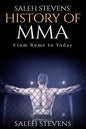 Saleh Stevens' History of MMA: From Rome to Today - Paperback