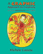 A Graphic Approach to Creativity: Intuitive creativity made simple - Paperback