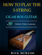 How to Play the 3-String Cigar Box Guitar: Fingerpicking the Blues - Paperback
