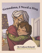 Grandma, I Need a Hug - Paperback