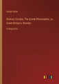 Dickory Cronke; The Dumb Philosopher, or, Great Britain's Wonder: in large print - Paperback