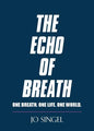 The Echo of Breath: One Breath. One Life. One Planet. - Paperback