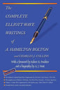 The Complete Elliott Wave Writings of A. Hamilton Bolton and Charles J. Collins: With a foreword by Robert R. Prechter and a biography by A. J. Frost - Paperback