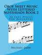 Oboe Sheet Music With Lettered Noteheads Book 2: 20 Easy Pieces For Beginners - Paperback
