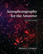 Astrophotography for the Amateur - Paperback