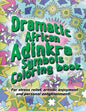 Adinkra Coloring Book: The Wonder of Nature Is Now Yours to Color and Explore. - Paperback