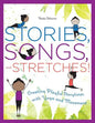 Stories, Songs, and Stretches!: Creating Playful Storytimes with Yoga and Movement - Paperback