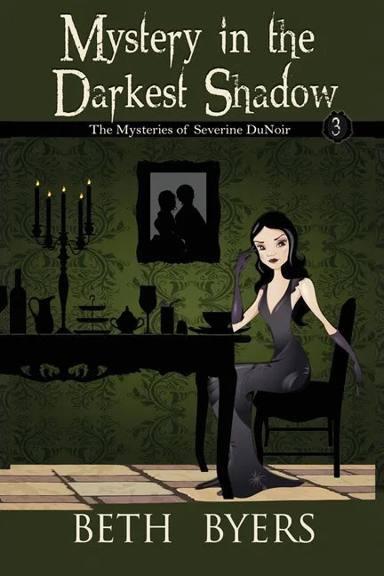 Mystery in the Darkest Shadow: A Severine DuNoir Historical Cozy Adventure - Paperback