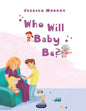 Who Will Baby Be? - Paperback