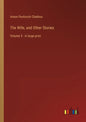 The Wife, and Other Stories: Volume 5 - in large print - Paperback